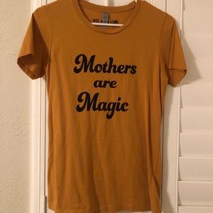 Mothers are Magic Tee
